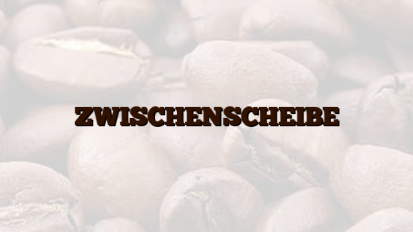 ZWISCHENSCHEIBE