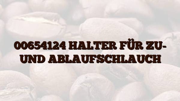 00654124 HALTER FÜR ZU- UND ABLAUFSCHLAUCH