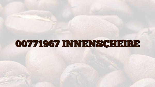 00771967 INNENSCHEIBE