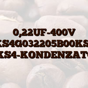 0,22UF-400V MKS4G032205B00KSSD MKS4-KONDENZATOR
