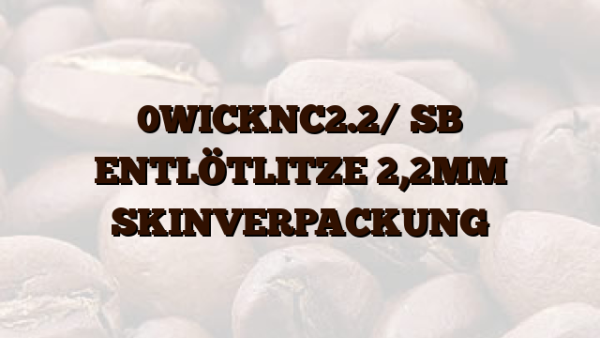 0WICKNC2.2/ SB ENTLÖTLITZE 2,2MM SKINVERPACKUNG
