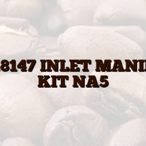 101118147 INLET MANIFOLD KIT NA5