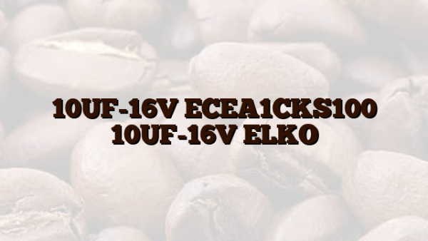 10UF-16V ECEA1CKS100 10UF-16V ELKO