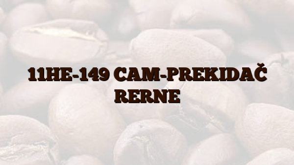 11HE-149  CAM-PREKIDAČ RERNE