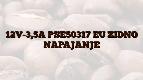 12V-3,5A PSE50317 EU ZIDNO NAPAJANJE
