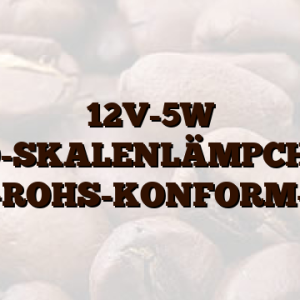 12V-5W T10-SKALENLÄMPCHEN -ROHS-KONFORM–