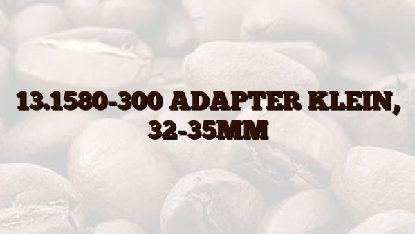 13.1580-300 ADAPTER KLEIN,  32-35MM