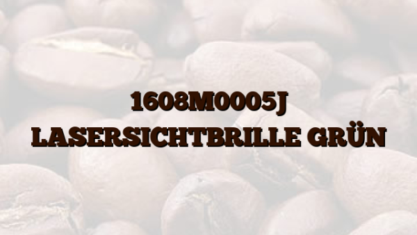 1608M0005J LASERSICHTBRILLE GRÜN