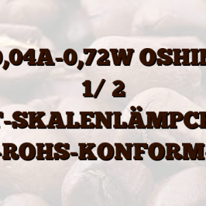 18V-0,04A-0,72W OSHINO T1 1/ 2 LÖT-SKALENLÄMPCHEN -ROHS-KONFORM-