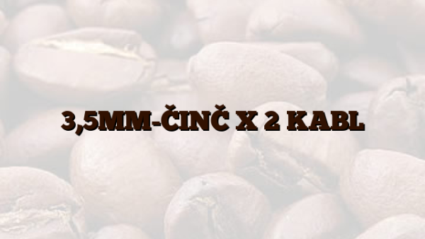 3,5MM-ČINČ X 2 KABL