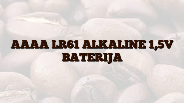 AAAA LR61 ALKALINE 1,5V BATERIJA