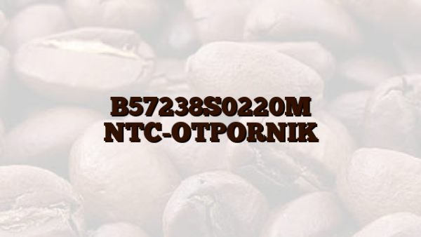 B57238S0220M NTC-OTPORNIK