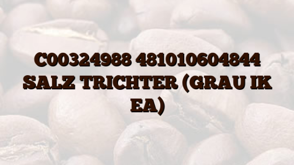 C00324988 481010604844 SALZ TRICHTER (GRAU IK EA)