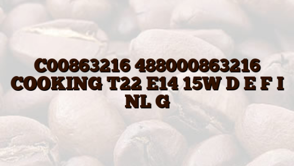 C00863216 488000863216 COOKING T22 E14 15W D E F I NL G