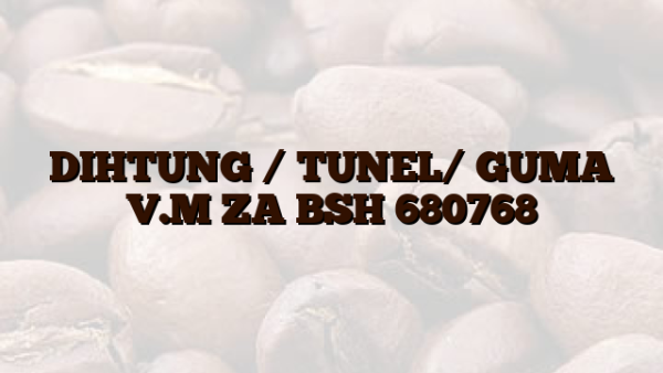 DIHTUNG / TUNEL/  GUMA V.M ZA BSH 680768
