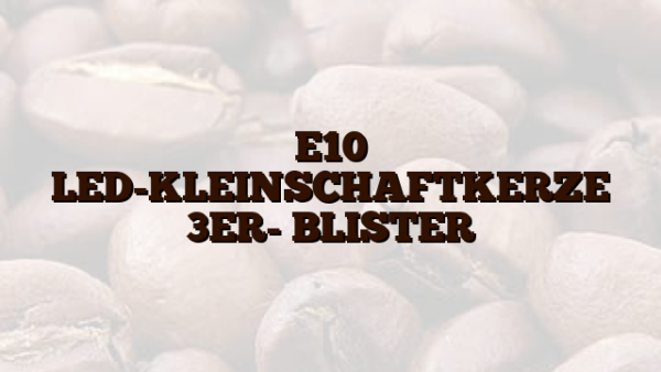 E10  LED-KLEINSCHAFTKERZE 3ER- BLISTER