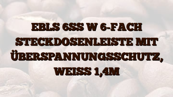 EBLS 6SS W  6-FACH STECKDOSENLEISTE MIT ÜBERSPANNUNGSSCHUTZ,  WEISS 1,4M
