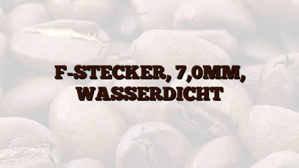 F-STECKER,  7,0MM,  WASSERDICHT