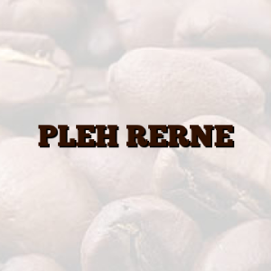 PLEH RERNE