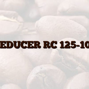 REDUCER RC 125-100