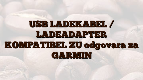 USB LADEKABEL /  LADEADAPTER KOMPATIBEL ZU  odgovara za GARMIN