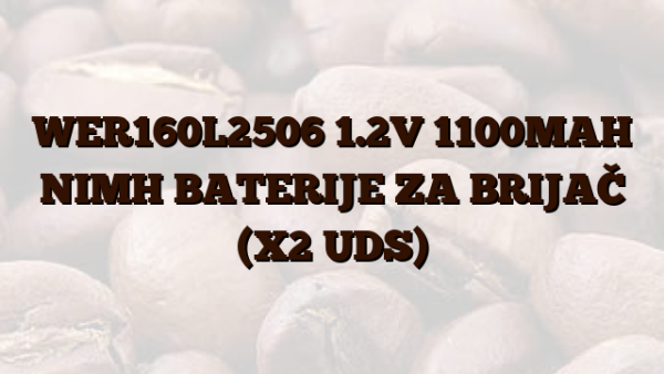 WER160L2506 1.2V 1100MAH NIMH BATERIJE ZA BRIJAČ (X2 UDS)