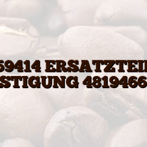 00159414 ERSATZTEIL DE BEFESTIGUNG 481946689101