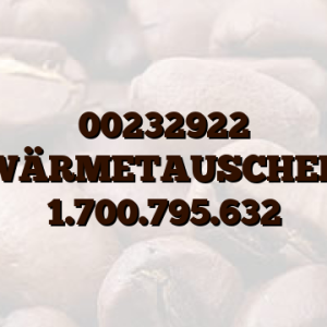 00232922 WÄRMETAUSCHER 1.700.795.632