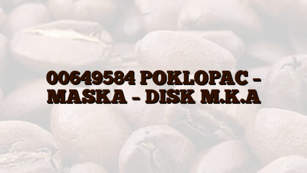 00649584 POKLOPAC – MASKA – DISK M.K.A