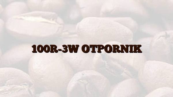 100R-3W OTPORNIK