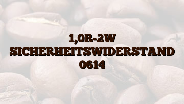 1,0R-2W SICHERHEITSWIDERSTAND 0614