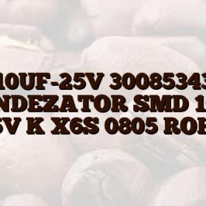 10UF-25V 30085343 KONDEZATOR SMD 10UF 25V K X6S 0805 ROHS