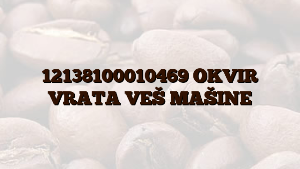 12138100010469 OKVIR VRATA VEŠ MAŠINE