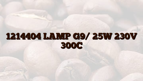 1214404 LAMP G9/ 25W 230V 300C
