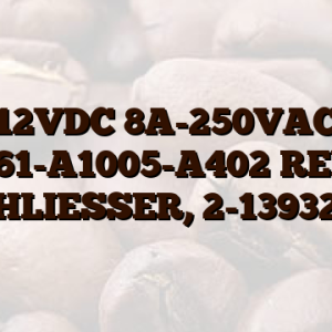 12VDC 8A-250VAC V23061-A1005-A402 RELAIS,  1 SCHLIESSER,  2-1393222-3