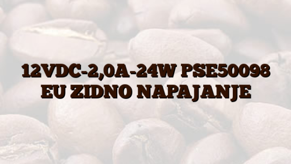 12VDC-2,0A-24W PSE50098 EU ZIDNO NAPAJANJE