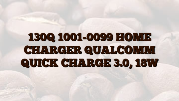 130Q 1001-0099 HOME CHARGER QUALCOMM QUICK CHARGE 3.0, 18W