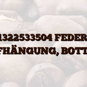 1322533504 FEDER, AUFHÄNGUNG, BOTTICH