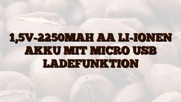 1,5V-2250MAH AA LI-IONEN AKKU MIT MICRO USB LADEFUNKTION
