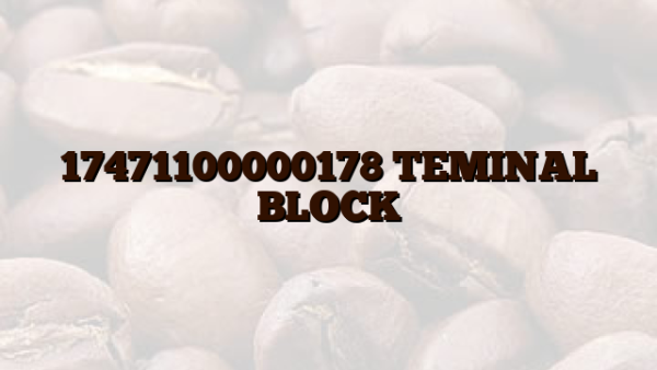 17471100000178 TEMINAL BLOCK