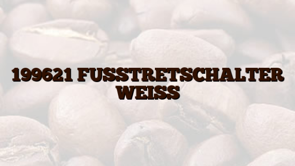199621 FUSSTRETSCHALTER WEISS