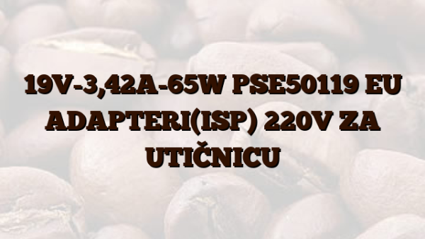 19V-3,42A-65W PSE50119 EU ADAPTERI(ISP) 220V ZA UTIČNICU