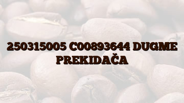 250315005 C00893644 DUGME PREKIDAČA