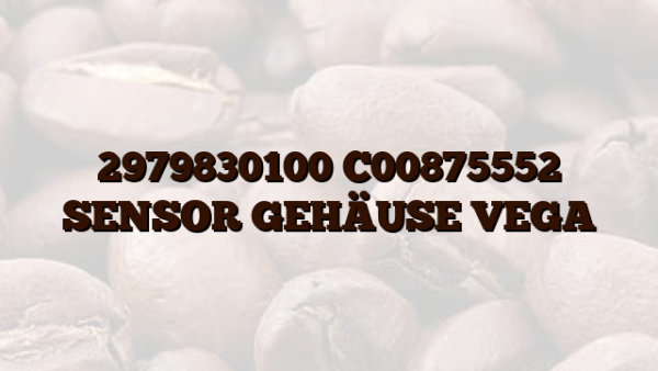 2979830100 C00875552 SENSOR GEHÄUSE VEGA