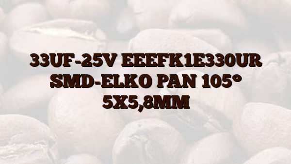 33UF-25V EEEFK1E330UR SMD-ELKO PAN 105° 5X5,8MM