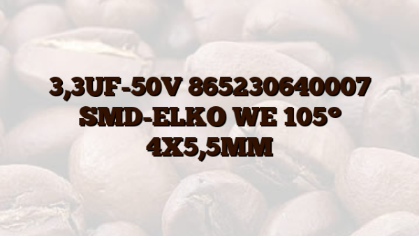 3,3UF-50V 865230640007 SMD-ELKO WE 105° 4X5,5MM