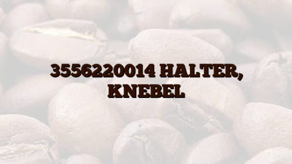 3556220014 HALTER, KNEBEL