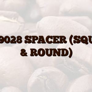 42069028 SPACER (SQUARE & ROUND)