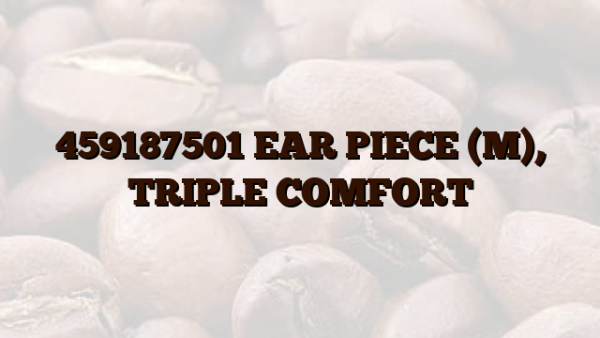 459187501 EAR PIECE (M),  TRIPLE COMFORT