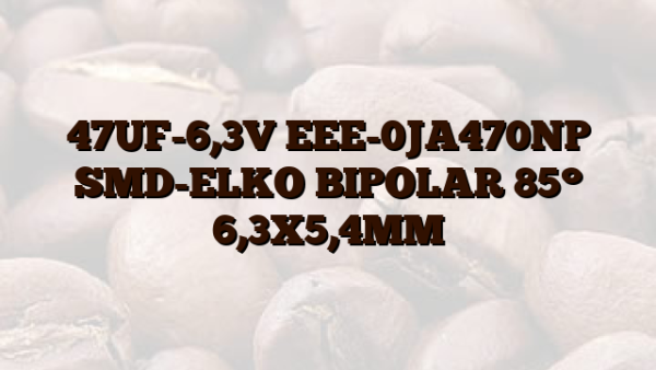 47UF-6,3V EEE-0JA470NP SMD-ELKO BIPOLAR 85° 6,3X5,4MM